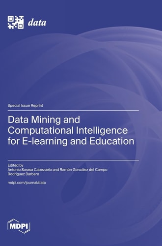 Data Mining and Computational Intelligence for E-learning and Education