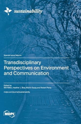 Transdisciplinary Perspectives on Environment and Communication