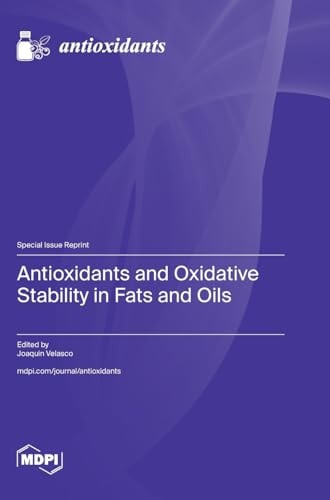 Antioxidants and Oxidative Stability in Fats and Oils