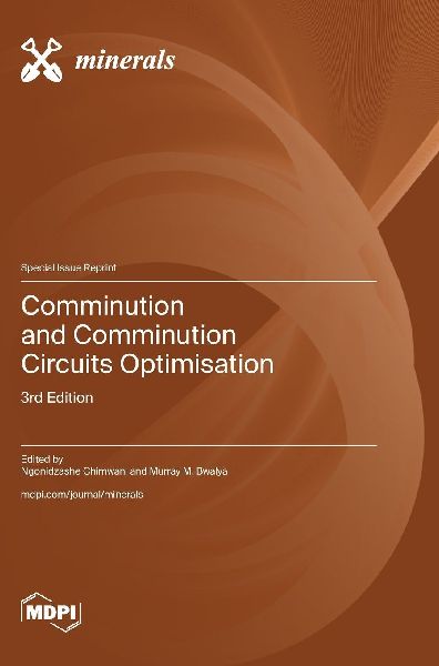 Comminution and Comminution Circuits Optimisation: 3rd Edition
