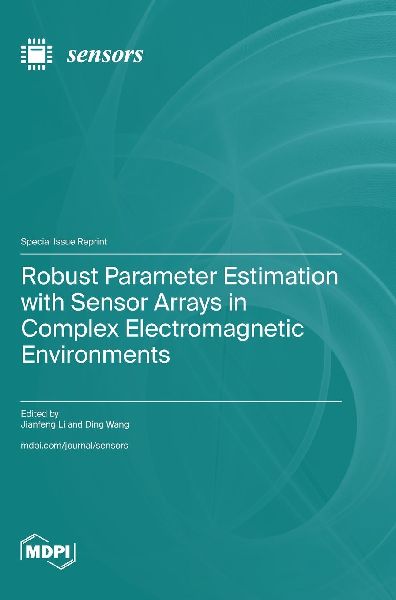 Robust Parameter Estimation with Sensor Arrays in Complex Electromagnetic Environments