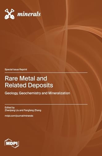 Rare Metal and Related Deposits Geology, Geochemistry and Mineralization