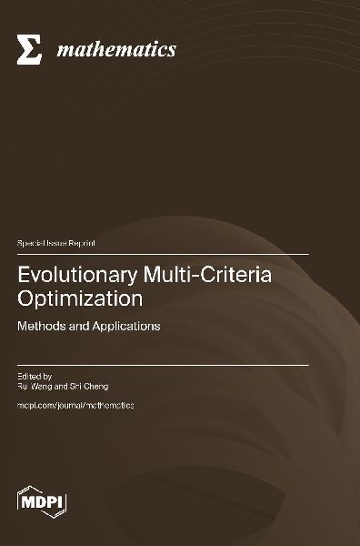 Evolutionary Multi-Criteria Optimization: Methods and Applications