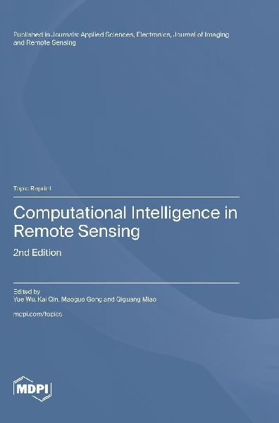 Computational Intelligence in Remote Sensing: 2nd Edition