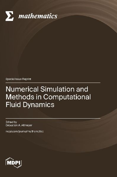 Numerical Simulation and Methods in Computational Fluid Dynamics