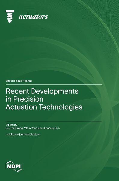 Recent Developments in Precision Actuation Technologies