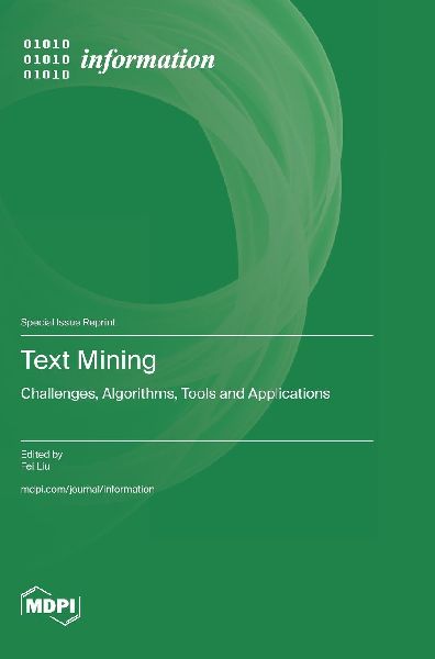 Text Mining: Challenges, Algorithms, Tools and Applications