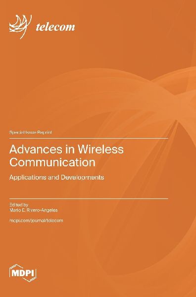 Advances in Wireless Communication: Applications and Developments