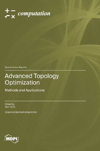 Advanced Topology Optimization: Methods and Applications