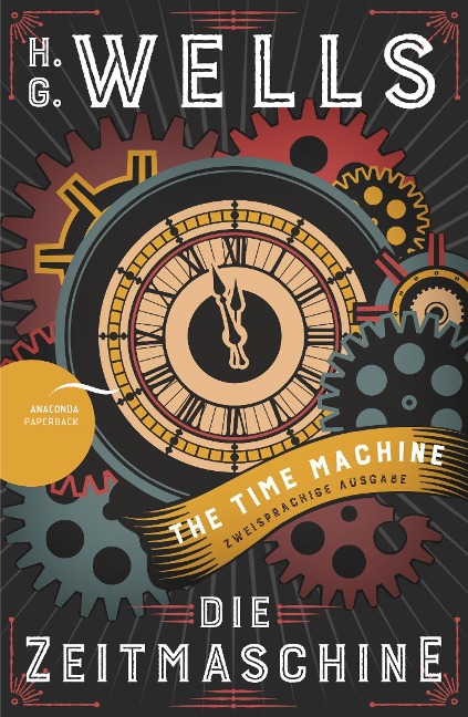 Die Zeitmaschine / The Time Machine: Deutsch Englisch Zweisprachige Lektüre / Parallel gesetzter Text - Übersetzt von Jan Strümpel