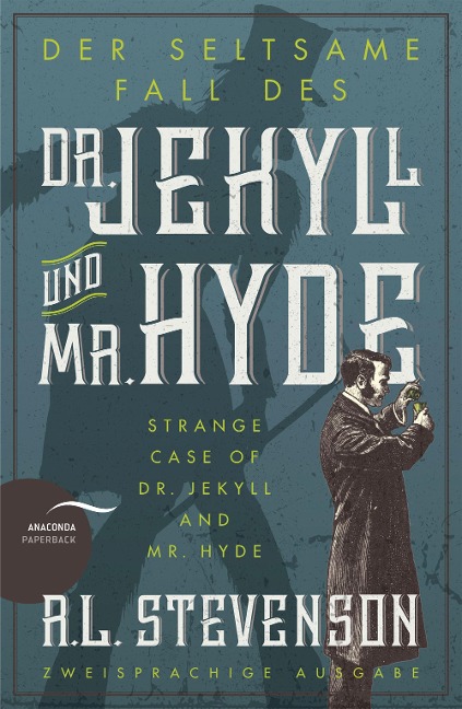 Der seltsame Fall des Dr. Jekyll und Mr. Hyde / Strange Case of Dr. Jekyll and Mr. Hyde: Zweisprachige Ausgabe