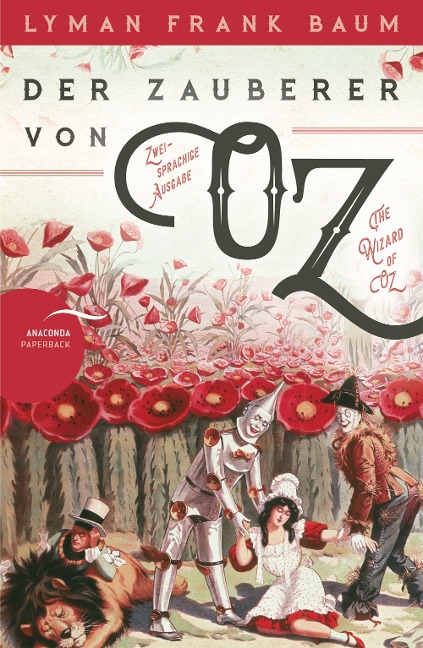 Der Zauberer von Oz / The Wizard of Oz: Zweisprachige Ausgabe (deutsch/englisch) des amerikanischen Klassikers - Übersetzt von Felix Mayer