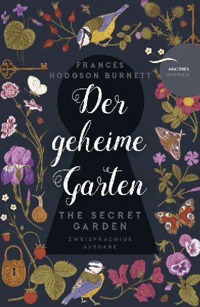 Der geheime Garten / The Secret Garden: Deutsch Englisch Zweisprachige Lektüre / Parallel gesetzter Text - Übersetzt von Felix Mayer