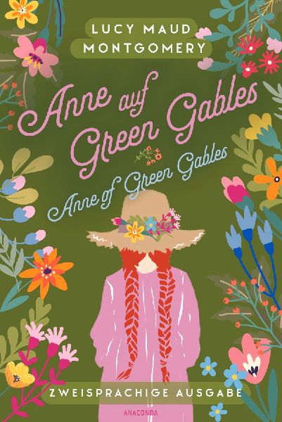 Anne auf Green Gables / Anne of Green Gables: Deutsch Englisch Zweisprachige Lektüre / Parallel gesetzter Text - Übersetzt von Jan Strümpel