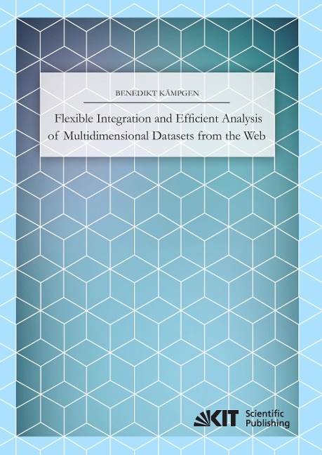 Flexible Integration and Efficient Analysis of Multidimensional Datasets from the Web