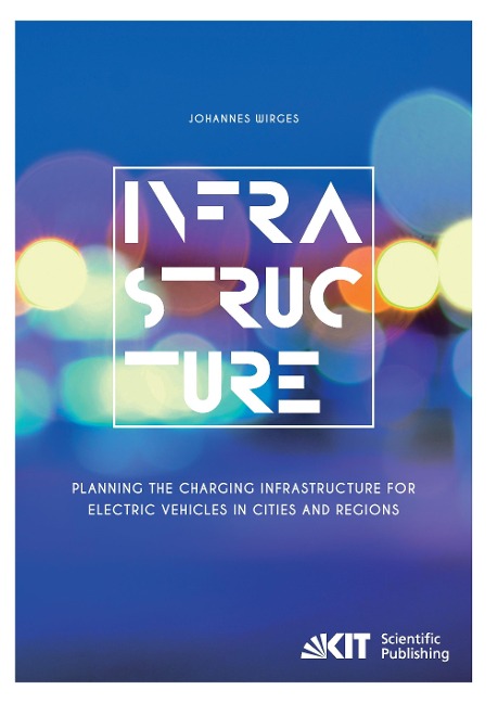 Planning the Charging Infrastructure for Electric Vehicles in Cities and Regions