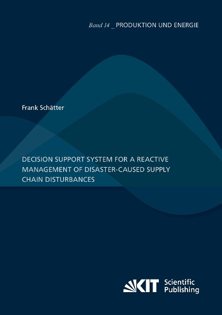 Decision support system for a reactive management of disaster-caused supply chain disturbances