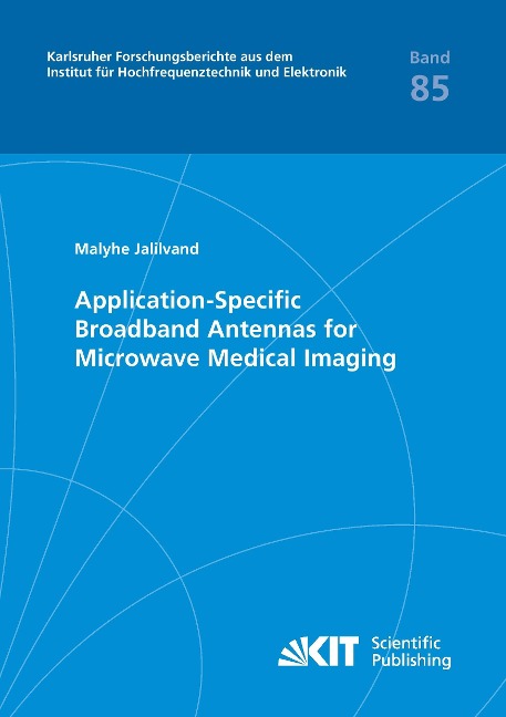 Application-Specific Broadband Antennas for Microwave Medical Imaging