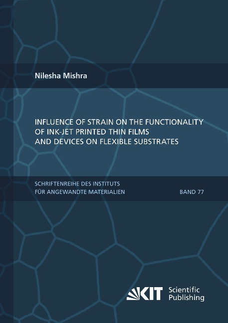 Influence of strain on the functionality of ink-jet printed thin films and devices on flexible substrates