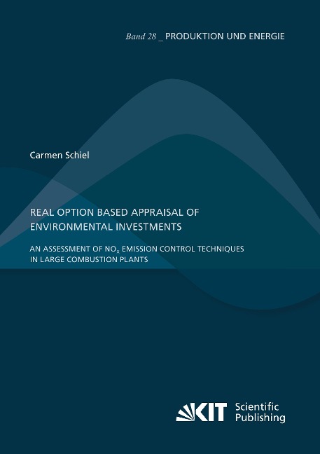 Real Option Based Appraisal of Environmental Investments - An Assessment of NO¿ Emission Control Techniques in Large Combustion Plants