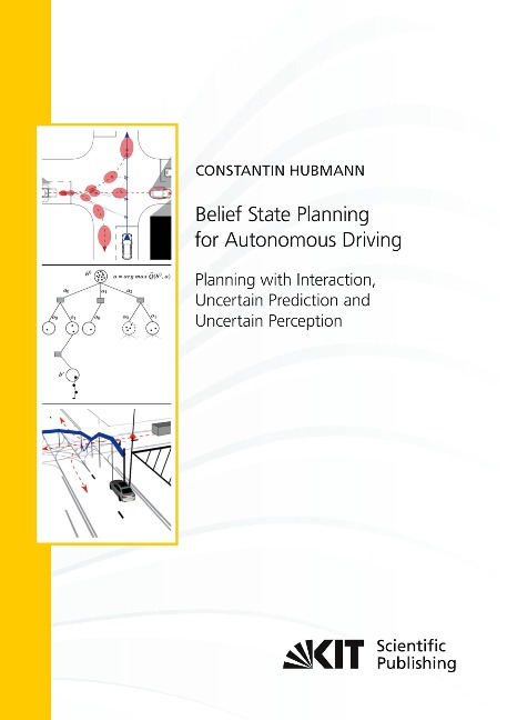 Belief State Planning for Autonomous Driving: Planning with Interaction, Uncertain Prediction and Uncertain Perception
