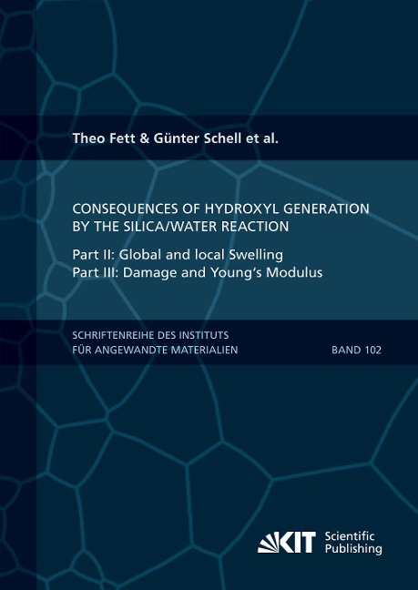 Consequences of hydroxyl generation by the silica/water reaction - Part II: Global and local Swelling - Part III: Damage and Youngs Modulus