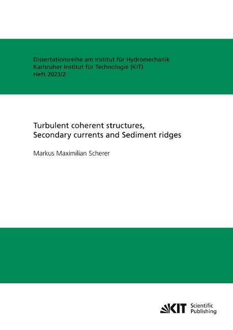 Turbulent coherent structures, Secondary currents and Sediment ridges