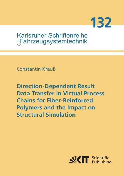 Direction-Dependent Result Data Transfer in Virtual Process Chains for Fiber-Reinforced Polymers and the Impact on Structural Simulation