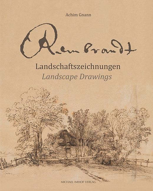 Rembrandt: Landschaftszeichnungen / Landscape Drawings