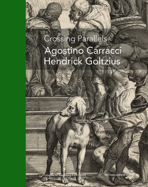 Crossing parallels: Agostino Carraci, Hendrick Goltzius