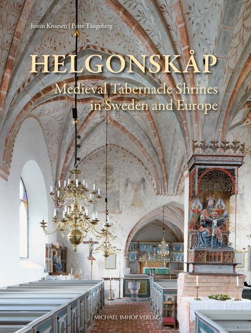 Helgonskåp: Medieval tabernacle shrines in Sweden and Europe
