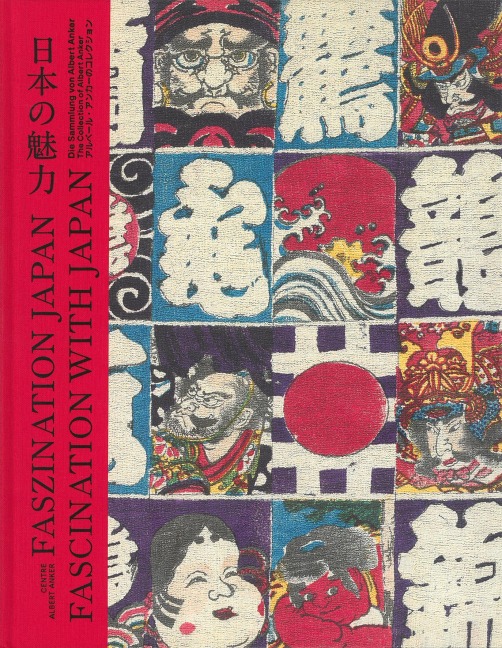 Faszination Japan / Fascination with Japan: Die Sammlung von Albert Anker / The Collection of Albert Anker