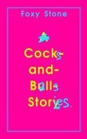 Cocks and Balls Stories