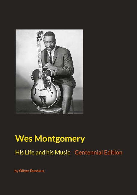 Wes Montgomery: His Life and his Music