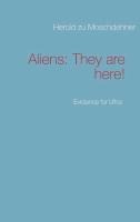 Aliens: They are here!: Evidence for Ufos