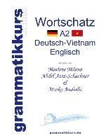 Wörterbuch Deutsch-Vietnamesisch-Englisch Niveau A2: Lernwortschatz + Grammatik + Gutschrift: 10 Unterrichtsstunden per Internet  für die Integrations-Deutschkurs-TeilnehmerInnen aus Vietnam Niveau A2