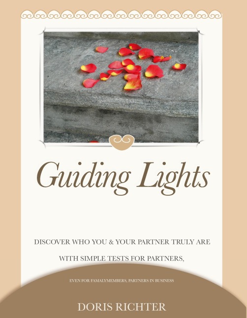 Guiding Lights: Discover who you & your partner truly are with simple tests for partners,  even for Familymembers, Partners in Business