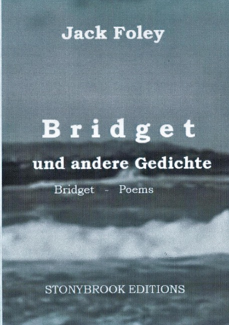 Bridget und andere Gedichte: Bridget & Other Poems. - Zweisprachige Ausgabe / Bilingual Edition. Mit einem Essay von Christopher Bernard.