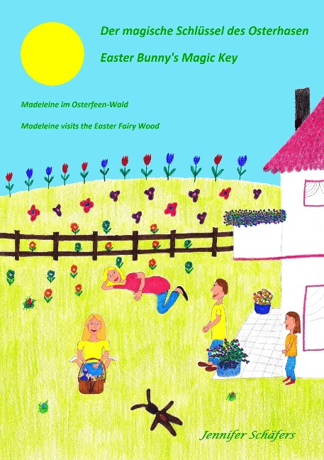 Der magische Schlüssel des Osterhasen  -  Easter Bunnys Magic Key: Madeleine im Oster-Feenwald  -  Madeleine visits the Easter Fairy Wood