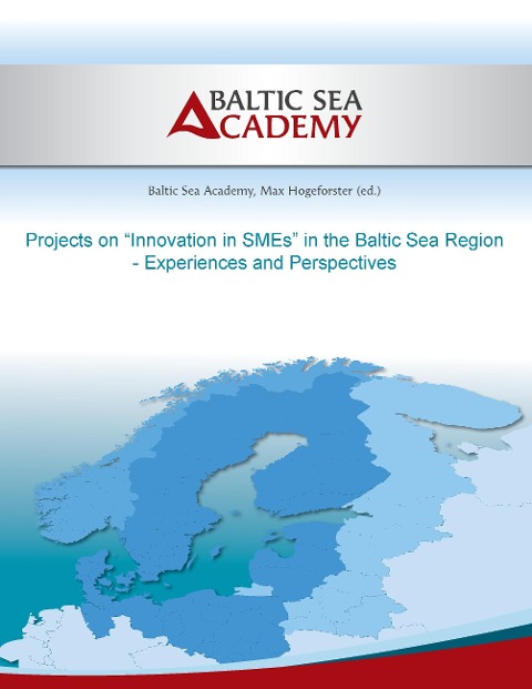 Projects on Innovation in SMEs in the Baltic Sea Region: Experiences and Perspectives