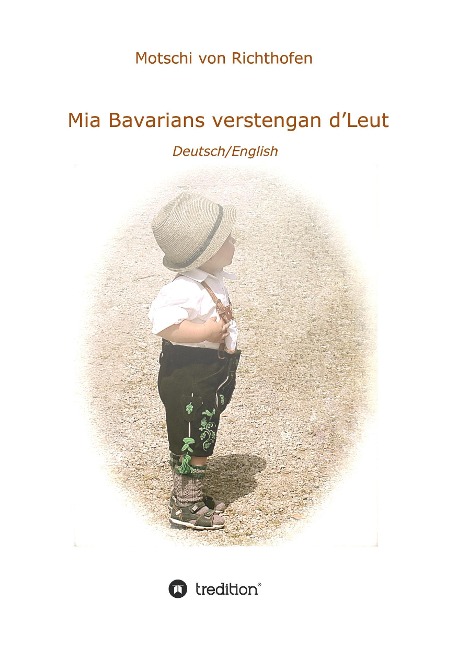 Mia verstengan dLeut: We Bavarians love the world