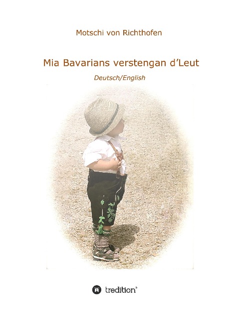 Mia verstengan dLeut: We Bavarians love the world