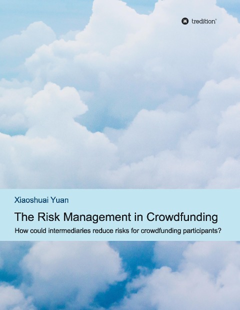 The Risk Management in Crowdfunding: How could intermediaries reduce risks for crowdfunding participants?
