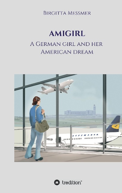 AMIGIRL: A German girl and her American dream
