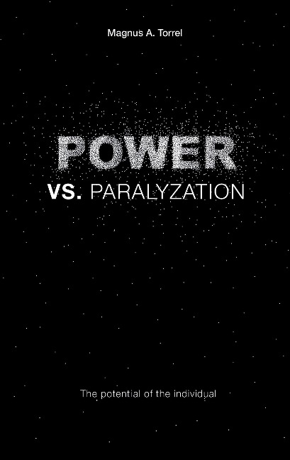 POWER VS. PARALYZATION: The potential of the individual