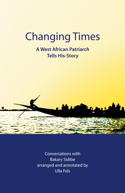 Changing Times: A West African Patriarch Tells His-Story
