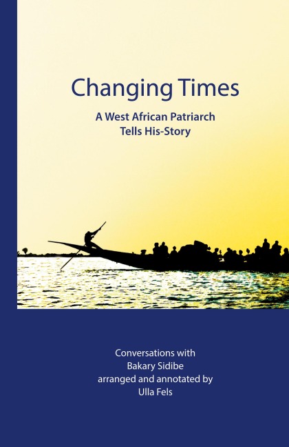 Changing Times: A West African Patriarch Tells His-Story