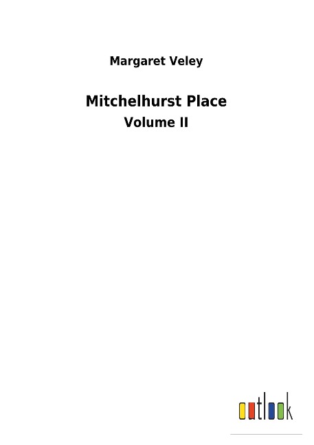 Mitchelhurst Place: Volume II