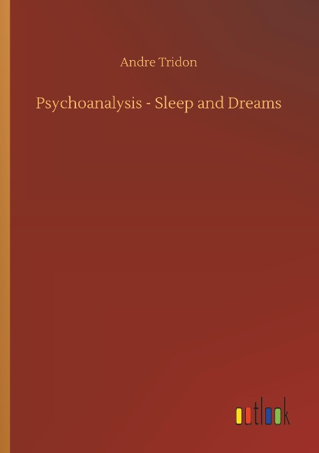 Psychoanalysis - Sleep and Dreams
