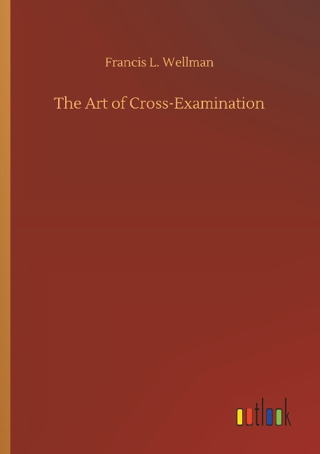 The Art of Cross-Examination